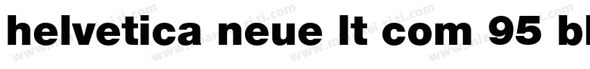 helvetica neue lt com 95 black字体转换